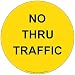 ComplianceSigns.com No Thru Traffic Floor Label Decal, 18 inch Anti-Skid Vinyl for Wayfinding