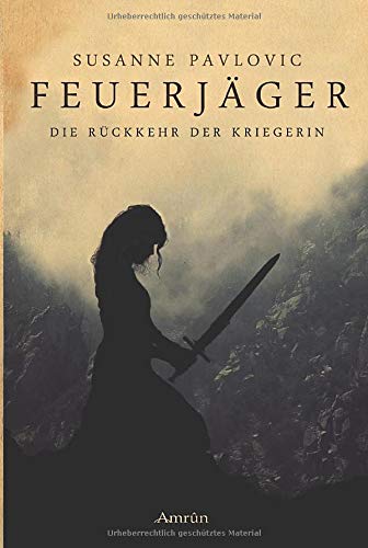 Cover zum Buch Feuerjäger: Die Rückkehr der Kriegerin