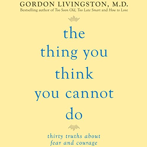 Thirty Truths about Fear and Courage