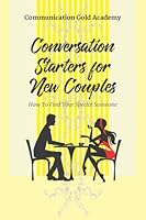 Conversation Starters for New Couples: How to Find Your Special Someone 173412976X Book Cover