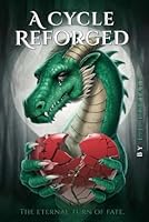 A Cycle Reforged: The eternal turn of fate 1966866100 Book Cover