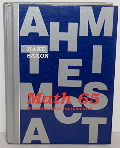 Saxon Math 65: UN Desarrollo Incremental (Spanish Edition)