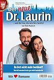  DER NEUE DR. LAURIN Nr. 127 VDZ27298 : die Fortsetzung der spannenden Arztromanserie aus dem KELTER VERLAG, alle 2 Wochen NEU!, 64 Seiten