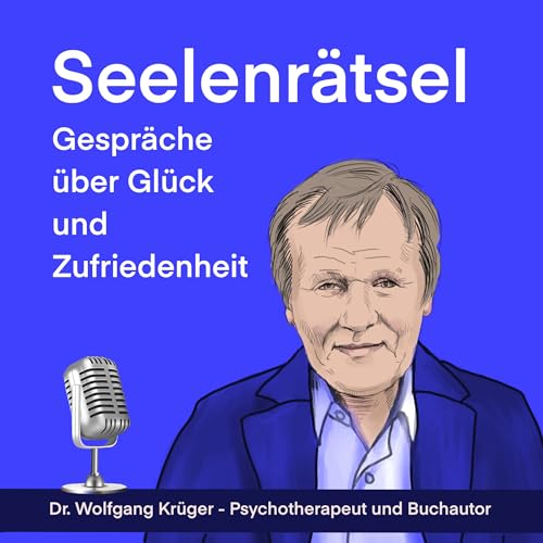 Seelenr&auml;tsel - Gespr&auml;che &uuml;ber Gl&uuml;ck und Zufriedenheit cover art
