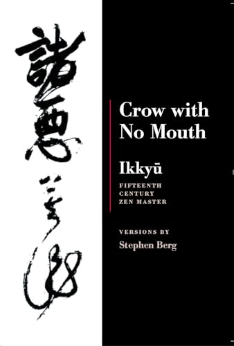 Ikkyu: Crow With No Mouth : 15th Century Zen Master
