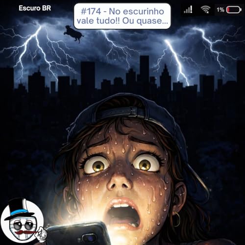 #174 &ndash; No escurinho vale tudo!! Ou quase&hellip;