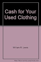 Cash for Your Used Clothing 0965362604 Book Cover