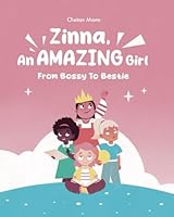 From Bossy to Bestie: The Girl Who Learned About Friendship 1069012610 Book Cover