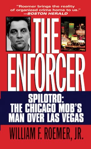 Enforcer: Spilotro: The Chicago Mob's Man Over Las Vegas