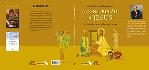 A construção de Jesus: A dinâmica narrativa de Lucas