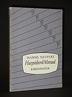 Harpsichord manual;: A historical and technical discussion B0007IVPLI Book Cover