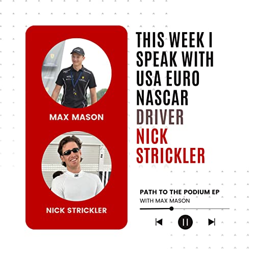 Ep.18 Nick Strickler from late models to Euronascar and everything in between