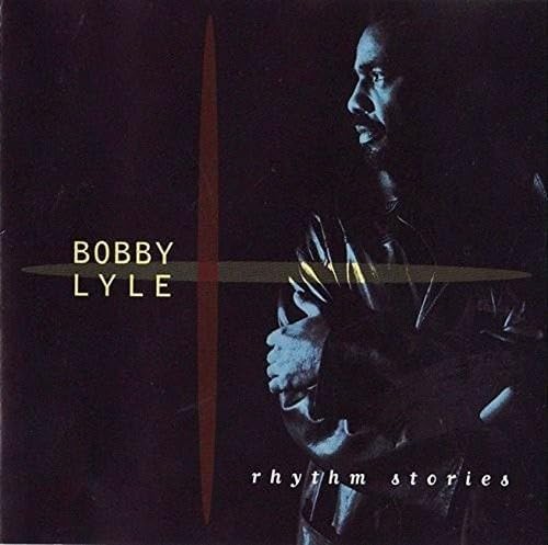 BOBBY LYLE - Rhythm Stories - CD
