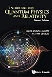 Introductory Quantum Physics And Relativity (Second Edition)