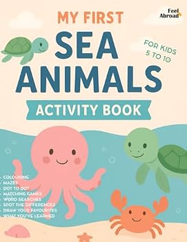 My First Sea Animals English Activity Book: A Fun Sea Animals English Activity Book for Kids Ages 4–8: Learn English with Coloring, Matching, Word ... Suitable for Native and Non-Native speakers)