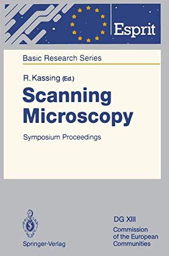 Scanning Microscopy: Symposium Proceedings (ESPRIT Basic Research Series) view 2