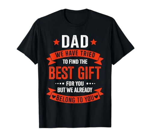 Dad Best Gift from Kids for Fathers Day Christmas Birthday T-Shirt