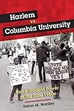 Harlem vs. Columbia University: Black Student Power in the Late 1960s