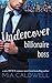 Undercover Billionaire Boss: A BWWM Contemporary Romance