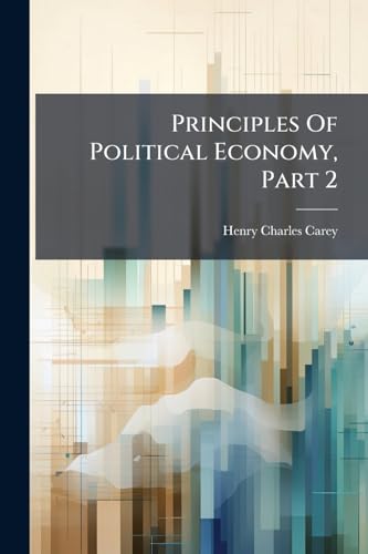 Principles Of Political Economy, Part 2
