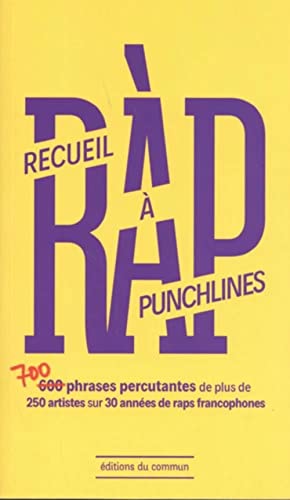 Couverture de Recueil à punchlines: 700 phrases percutantes de plus de 250 artistes sur 30 années de raps francophones