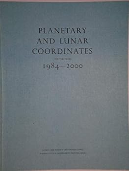 Paperback Planetary and lunar coordinates for the years 1984-2000 Book