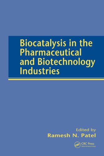 Biocatalysis in the Pharmaceutical and Biotechnology Industries Biocatalysis in the Pharmaceutical and Biotechnology Industries