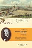 Hermann Hirschfeld (1825-1885) - Badearzt und Publizist aus Pommern: Der Beitrag eines jüdischen Arztes zum Aufstieg Kolbergs zum bedeutendsten Seebad und Kurort an der Ostsee