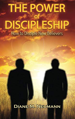 The Power of Discipleship: How To Disciple New Believers
