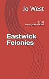  Eastwick Felonies: An MD Investigations Novel