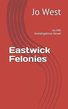 Paperback Eastwick Felonies: An MD Investigations Novel Book