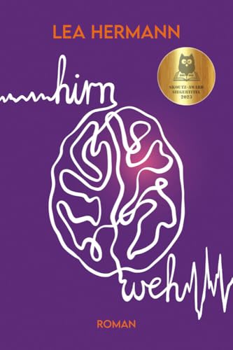 Hirnweh: Gefühlsstarker, unterhaltsamer Entwicklungsroman über den Reha-Aufenthalt einer plötzlich schwer erkrankten jungen Frau