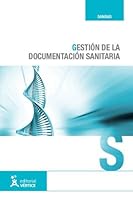 Gestión de la documentación sanitaria (Sanidad) 8492578491 Book Cover