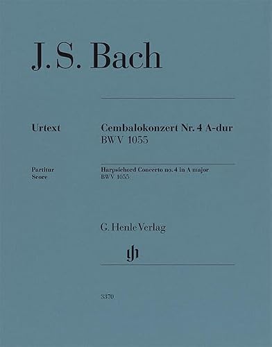 Cembalokonzert Nr. 4 A-dur BWV 1055: Besetzung: Orchester (G. Henle Urtext-Ausgabe)