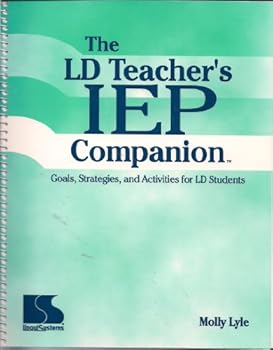 Hardcover The LD Teacher's IEP Companion: Goals, Strategies, and Activities for LD Students Book