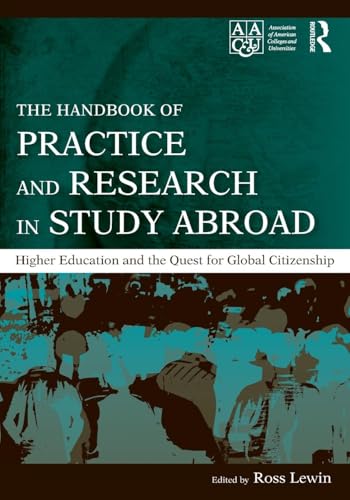 The Handbook of Practice and Research in Study Abroad: Higher Education and the Quest for Global Citizenship