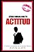 Atrae Chica Con Tu Actitud: Como seducir a una chica (Como Seducir Una Chica) (Spanish Edition)