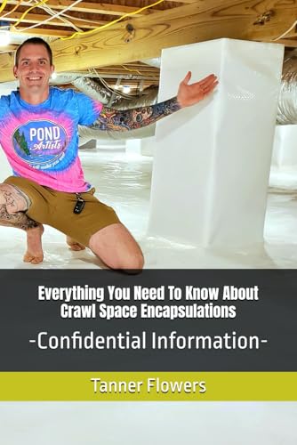Everything You Need To Know About Crawl Space Encapsulations