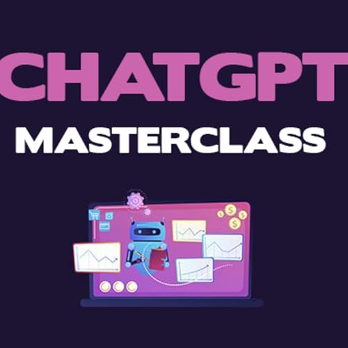 ChatGPT MasterClass - Part 4