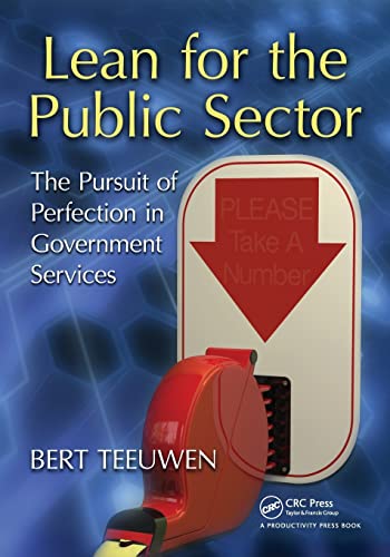 Lean for the Public Sector: The Pursuit of Perfection in Government Services