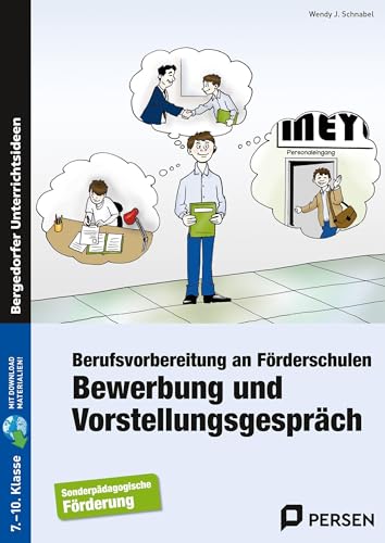Bewerbung und Vorstellungsgespräch: Berufsvorbereitung an Förderschulen (7. bis 10. Klasse)