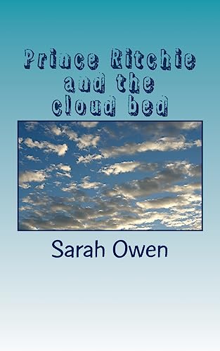 Prince Ritchie and the cloud bed: The prince, t... 1508746613 Book Cover