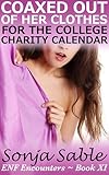 Coaxed out of her Clothes for the College Charity Calendar: ENF Encounters - Book XI (A Friends to Lovers Erotic Short Story of Embarrassment, Public Exposure, and Crossed Boundaries)