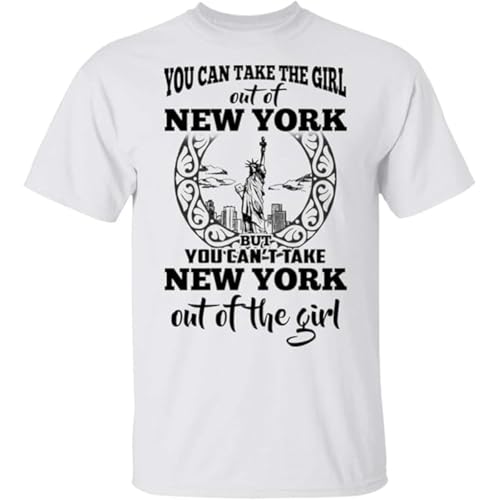 Lotacy You Can Take The Girl Out of New York But You Can't Take New York Out of The Girl T-Shirt