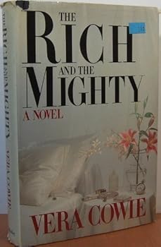 Rich and the Mighty by Vera Cowie (1985-03-05)