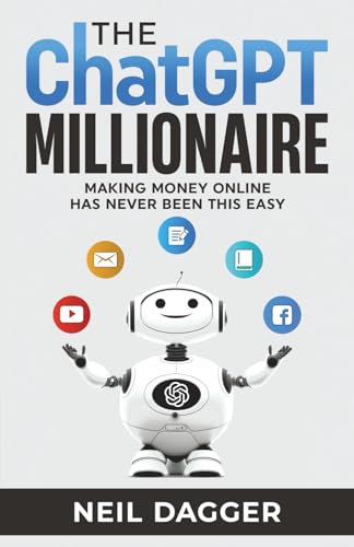 The ChatGPT Millionaire: Making Money Online has never been this EASY (How to make money with AI)