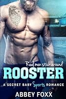 ROOSTER: A Secret Baby Sports Romance B0G2C1KXT7 Book Cover