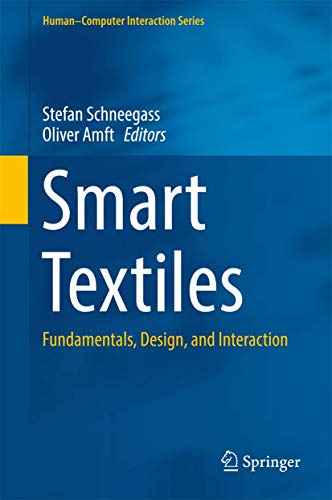 Smart Textiles: Fundamentals, Design, and Interaction (Human-Computer Interaction Series)