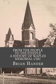 Paperback From the People to the Steeple: A History of Waples Memorial UMC Book