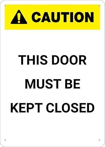 peiyeety Caution This Door Must Be Kept Closed Sign 8"X12" Rust Free Aluminum Signs Outdoor, Metal Tin Sign for Home, Business, Yard